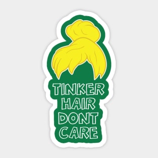 Tinker Hair Dont Care Sticker